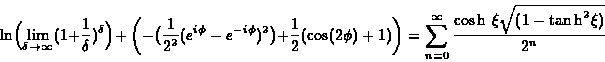 ln (lim_{delta to infty} (1+ 1/(delta))...
...h xi sqrt(1-tan h^2 xi) 2^n